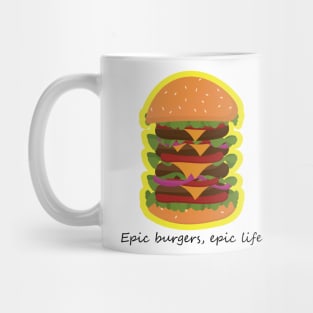 Epic Burgers, Epic Life Mug